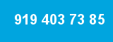 919 403 73 85